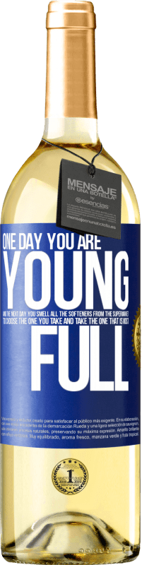 29,95 € Free Shipping | White Wine WHITE Edition One day you are young and the next day, you smell all the softeners from the supermarket to choose the one you take and take Blue Label. Customizable label Young wine Harvest 2024 Verdejo