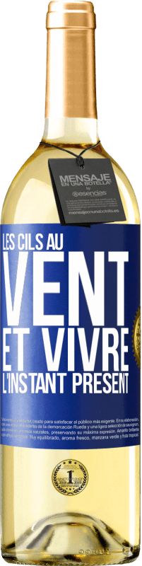 29,95 € Envoi gratuit | Vin blanc Édition WHITE Les cils au vent et vivre l'instant présent Étiquette Bleue. Étiquette personnalisable Vin jeune Récolte 2024 Verdejo