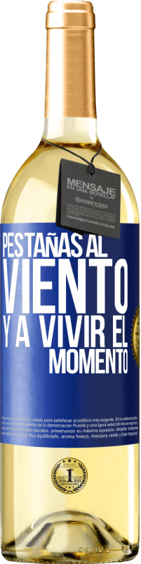29,95 € Envío gratis | Vino Blanco Edición WHITE Pestañas al viento y a vivir el momento Etiqueta Azul. Etiqueta personalizable Vino joven Cosecha 2023 Verdejo