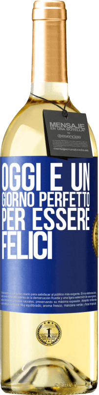 29,95 € Spedizione Gratuita | Vino bianco Edizione WHITE Oggi è un giorno perfetto per essere felici Etichetta Blu. Etichetta personalizzabile Vino giovane Raccogliere 2024 Verdejo