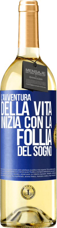 29,95 € Spedizione Gratuita | Vino bianco Edizione WHITE L'avventura della vita inizia con la follia del sogno Etichetta Blu. Etichetta personalizzabile Vino giovane Raccogliere 2024 Verdejo