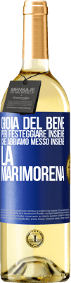 29,95 € Spedizione Gratuita | Vino bianco Edizione WHITE Gioia del bene, per festeggiare insieme che abbiamo messo insieme la marimorena Etichetta Blu. Etichetta personalizzabile Vino giovane Raccogliere 2024 Verdejo