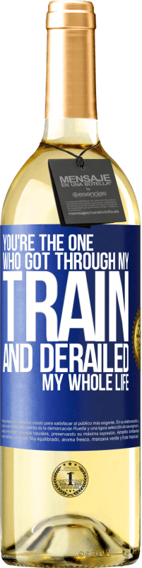 29,95 € 免费送货 | 白葡萄酒 WHITE版 你是我火车上的火车，使我一生都出轨了 蓝色标签. 可自定义的标签 青年酒 收成 2023 Verdejo