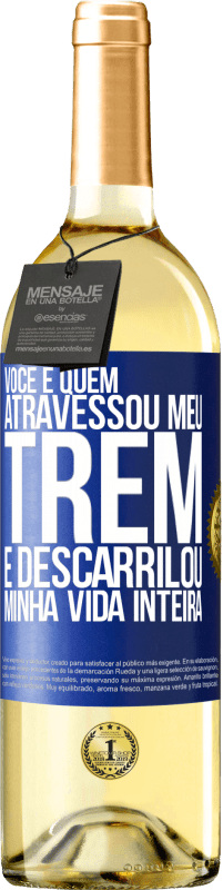 29,95 € Envio grátis | Vinho branco Edição WHITE Você é quem atravessou meu trem e descarrilou minha vida inteira Etiqueta Azul. Etiqueta personalizável Vinho jovem Colheita 2024 Verdejo