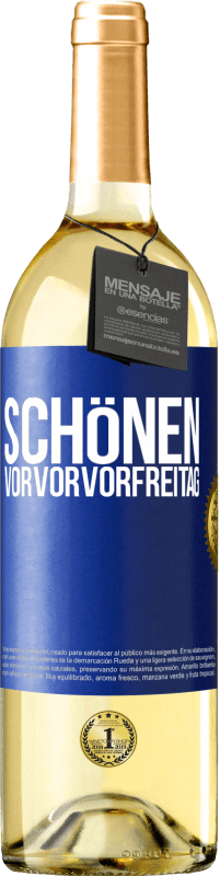 29,95 € Kostenloser Versand | Weißwein WHITE Ausgabe Schönen Vorvorvorfreitag Blaue Markierung. Anpassbares Etikett Junger Wein Ernte 2023 Verdejo