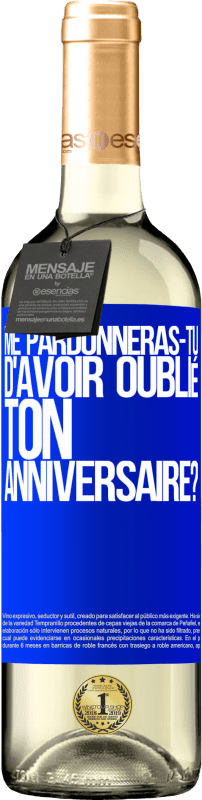 29,95 € Envoi gratuit | Vin blanc Édition WHITE Me pardonneras-tu d'avoir oublié ton anniversaire? Étiquette Bleue. Étiquette personnalisable Vin jeune Récolte 2024 Verdejo