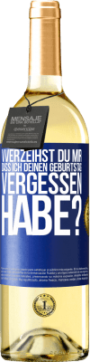 29,95 € Kostenloser Versand | Weißwein WHITE Ausgabe Vverzeihst du mir, dass ich deinen Geburtstag vergessen habe? Blaue Markierung. Anpassbares Etikett Junger Wein Ernte 2023 Verdejo