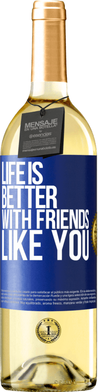 29,95 € Бесплатная доставка | Белое вино Издание WHITE Жизнь лучше, с такими друзьями, как ты Синяя метка. Настраиваемая этикетка Молодое вино Урожай 2023 Verdejo