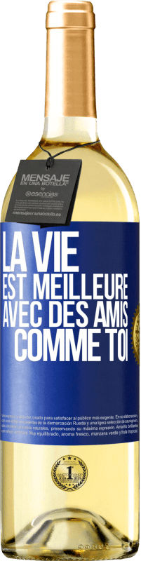 29,95 € Envoi gratuit | Vin blanc Édition WHITE La vie est meilleure avec des amis comme toi Étiquette Bleue. Étiquette personnalisable Vin jeune Récolte 2024 Verdejo