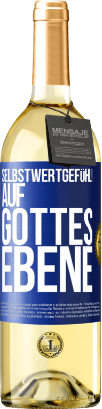 29,95 € Kostenloser Versand | Weißwein WHITE Ausgabe Selbstwertgefühl! Auf Gottes Ebene Blaue Markierung. Anpassbares Etikett Junger Wein Ernte 2024 Verdejo