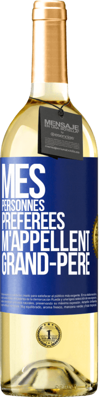 29,95 € Envoi gratuit | Vin blanc Édition WHITE Mes personnes préférées m'appellent grand-père Étiquette Bleue. Étiquette personnalisable Vin jeune Récolte 2024 Verdejo