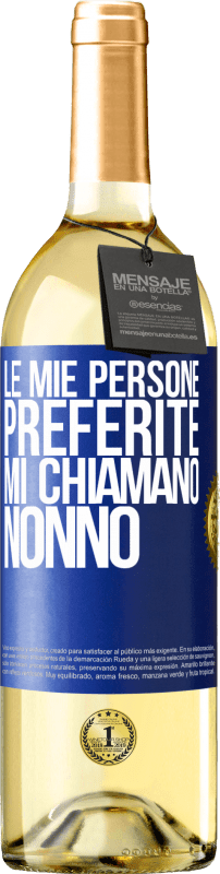 29,95 € Spedizione Gratuita | Vino bianco Edizione WHITE Le mie persone preferite, mi chiamano nonno Etichetta Blu. Etichetta personalizzabile Vino giovane Raccogliere 2024 Verdejo