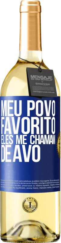 29,95 € Envio grátis | Vinho branco Edição WHITE Meu povo favorito, eles me chamam de avô Etiqueta Azul. Etiqueta personalizável Vinho jovem Colheita 2024 Verdejo