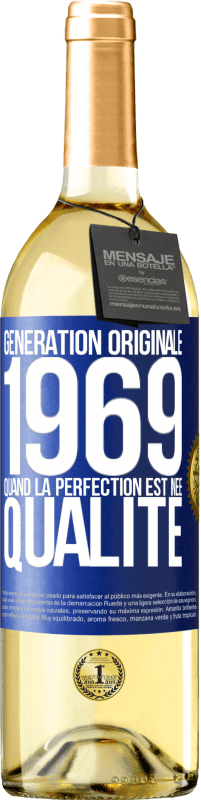 29,95 € Envoi gratuit | Vin blanc Édition WHITE Génération originale 1969. Quand la perfection est née Qualité Étiquette Bleue. Étiquette personnalisable Vin jeune Récolte 2023 Verdejo