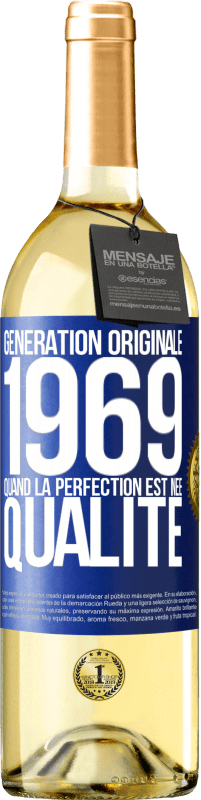 29,95 € Envoi gratuit | Vin blanc Édition WHITE Génération originale 1969. Quand la perfection est née Qualité Étiquette Bleue. Étiquette personnalisable Vin jeune Récolte 2024 Verdejo