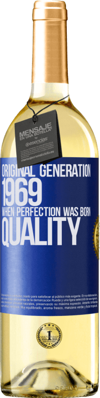 29,95 € Envío gratis | Vino Blanco Edición WHITE Original generation. 1969. When perfection was born. Quality Etiqueta Azul. Etiqueta personalizable Vino joven Cosecha 2024 Verdejo