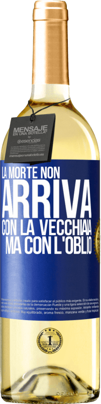 29,95 € Spedizione Gratuita | Vino bianco Edizione WHITE La morte non arriva con la vecchiaia, ma con l'oblio Etichetta Blu. Etichetta personalizzabile Vino giovane Raccogliere 2024 Verdejo