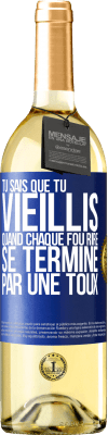 29,95 € Envoi gratuit | Vin blanc Édition WHITE Tu sais que tu vieillis quand chaque fou rire se termine par une toux Étiquette Bleue. Étiquette personnalisable Vin jeune Récolte 2023 Verdejo