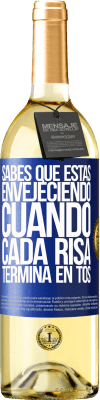 29,95 € Envío gratis | Vino Blanco Edición WHITE Sabes que estás envejeciendo, cuando cada risa termina en tos Etiqueta Azul. Etiqueta personalizable Vino joven Cosecha 2024 Verdejo