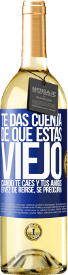 29,95 € Envío gratis | Vino Blanco Edición WHITE Te das cuenta de que estás viejo cuando te caes y tus amigos en vez de reírse, se preocupan Etiqueta Azul. Etiqueta personalizable Vino joven Cosecha 2024 Verdejo