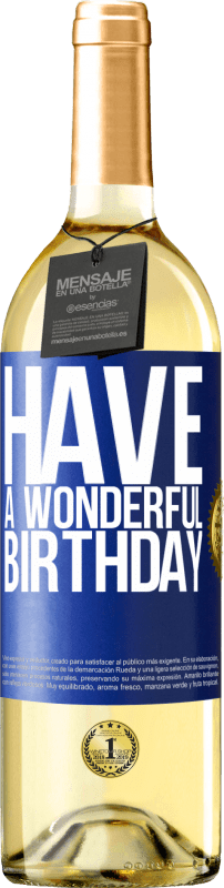 29,95 € Бесплатная доставка | Белое вино Издание WHITE Чудесного дня рождения Синяя метка. Настраиваемая этикетка Молодое вино Урожай 2023 Verdejo