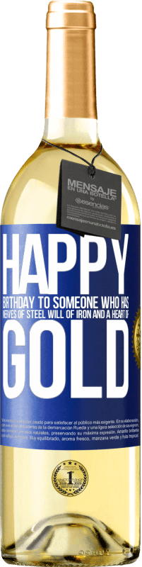 29,95 € 送料無料 | 白ワイン WHITEエディション 鋼の神経、鉄の意志、金の心を持つ人への誕生日おめでとう 青いタグ. カスタマイズ可能なラベル 若いワイン 収穫 2023 Verdejo