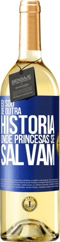 29,95 € Envio grátis | Vinho branco Edição WHITE Eu sou de outra história onde princesas se salvam Etiqueta Azul. Etiqueta personalizável Vinho jovem Colheita 2024 Verdejo