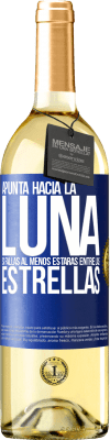 29,95 € Envío gratis | Vino Blanco Edición WHITE Apunta a la Luna, si fallas al menos estarás entre las estrellas Etiqueta Azul. Etiqueta personalizable Vino joven Cosecha 2023 Verdejo