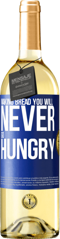 29,95 € Free Shipping | White Wine WHITE Edition Making bread you will never go hungry Blue Label. Customizable label Young wine Harvest 2024 Verdejo