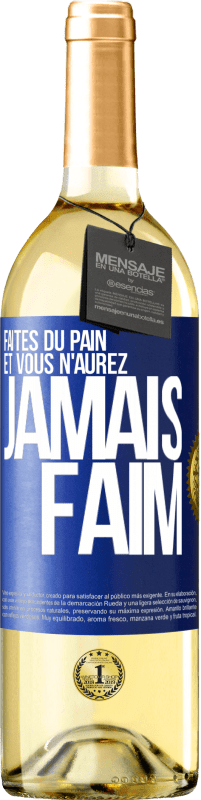 29,95 € Envoi gratuit | Vin blanc Édition WHITE Faites du pain et vous n'aurez jamais faim Étiquette Bleue. Étiquette personnalisable Vin jeune Récolte 2024 Verdejo