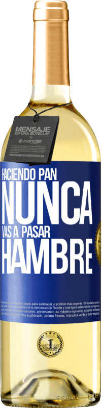 29,95 € Envío gratis | Vino Blanco Edición WHITE Haciendo pan nunca vas a pasar hambre Etiqueta Azul. Etiqueta personalizable Vino joven Cosecha 2024 Verdejo