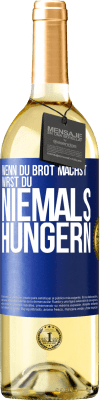 29,95 € Kostenloser Versand | Weißwein WHITE Ausgabe Wenn du Brot machst, wirst du niemals hungern Blaue Markierung. Anpassbares Etikett Junger Wein Ernte 2023 Verdejo