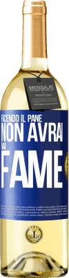 29,95 € Spedizione Gratuita | Vino bianco Edizione WHITE Facendo il pane non avrai mai fame Etichetta Blu. Etichetta personalizzabile Vino giovane Raccogliere 2023 Verdejo