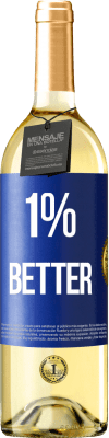 29,95 € Kostenloser Versand | Weißwein WHITE Ausgabe 1% Better Blaue Markierung. Anpassbares Etikett Junger Wein Ernte 2023 Verdejo