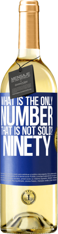 29,95 € Free Shipping | White Wine WHITE Edition What is the only number that is not sold? Ninety Blue Label. Customizable label Young wine Harvest 2023 Verdejo