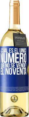 29,95 € Envío gratis | Vino Blanco Edición WHITE ¿Cuál es el único número que no se vende? El noventa Etiqueta Azul. Etiqueta personalizable Vino joven Cosecha 2024 Verdejo