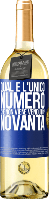 29,95 € Spedizione Gratuita | Vino bianco Edizione WHITE Qual è l'unico numero che non viene venduto? Novanta Etichetta Blu. Etichetta personalizzabile Vino giovane Raccogliere 2024 Verdejo