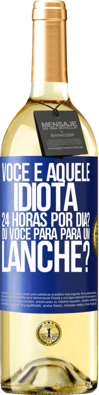 29,95 € Envio grátis | Vinho branco Edição WHITE Você é aquele idiota 24 horas por dia? Ou você para para um lanche? Etiqueta Azul. Etiqueta personalizável Vinho jovem Colheita 2023 Verdejo