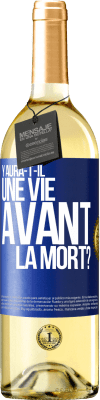 29,95 € Envoi gratuit | Vin blanc Édition WHITE Y aura-t-il une vie avant la mort? Étiquette Bleue. Étiquette personnalisable Vin jeune Récolte 2023 Verdejo