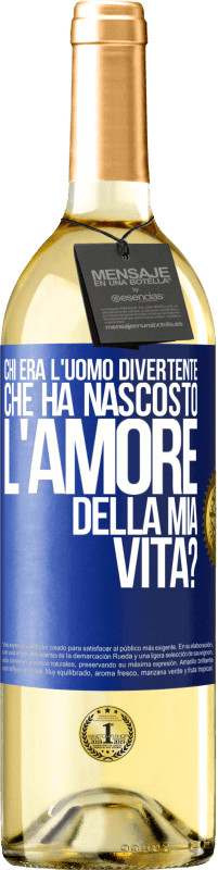 29,95 € Spedizione Gratuita | Vino bianco Edizione WHITE Chi era l'uomo divertente che ha nascosto l'amore della mia vita? Etichetta Blu. Etichetta personalizzabile Vino giovane Raccogliere 2025 Verdejo