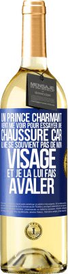 29,95 € Envoi gratuit | Vin blanc Édition WHITE Un prince charmant vient me voir pour essayer une chaussure car il ne se souvient pas de mon visage et je la lui fais avaler Étiquette Bleue. Étiquette personnalisable Vin jeune Récolte 2023 Verdejo