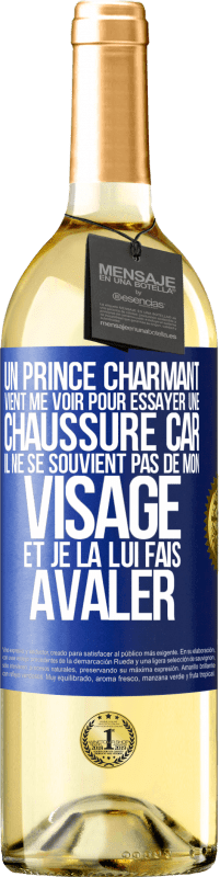 29,95 € Envoi gratuit | Vin blanc Édition WHITE Un prince charmant vient me voir pour essayer une chaussure car il ne se souvient pas de mon visage et je la lui fais avaler Étiquette Bleue. Étiquette personnalisable Vin jeune Récolte 2024 Verdejo