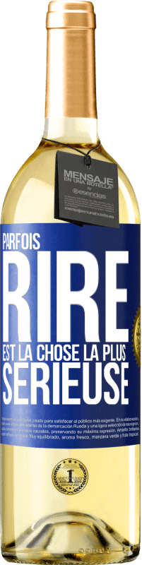 29,95 € Envoi gratuit | Vin blanc Édition WHITE Parfois, rire est la chose la plus sérieuse Étiquette Bleue. Étiquette personnalisable Vin jeune Récolte 2024 Verdejo