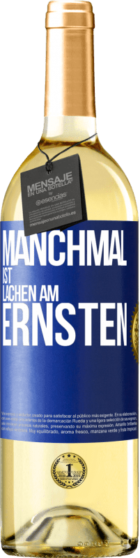 29,95 € Kostenloser Versand | Weißwein WHITE Ausgabe Manchmal ist Lachen am ernsten Blaue Markierung. Anpassbares Etikett Junger Wein Ernte 2023 Verdejo