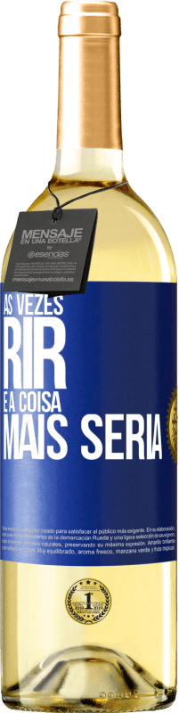 29,95 € Envio grátis | Vinho branco Edição WHITE Às vezes rir é a coisa mais séria Etiqueta Azul. Etiqueta personalizável Vinho jovem Colheita 2024 Verdejo