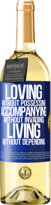 29,95 € Free Shipping | White Wine WHITE Edition Loving without possessing, accompanying without invading, living without depending Blue Label. Customizable label Young wine Harvest 2025 Verdejo