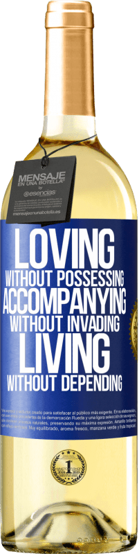 29,95 € Free Shipping | White Wine WHITE Edition Loving without possessing, accompanying without invading, living without depending Blue Label. Customizable label Young wine Harvest 2023 Verdejo