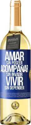 29,95 € Envío gratis | Vino Blanco Edición WHITE Amar sin poseer, acompañar sin invadir, vivir sin depender Etiqueta Azul. Etiqueta personalizable Vino joven Cosecha 2024 Verdejo