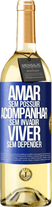 29,95 € Envio grátis | Vinho branco Edição WHITE Amar sem possuir, acompanhar sem invadir, viver sem depender Etiqueta Azul. Etiqueta personalizável Vinho jovem Colheita 2024 Verdejo