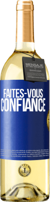 29,95 € Envoi gratuit | Vin blanc Édition WHITE Faites-vous confiance Étiquette Bleue. Étiquette personnalisable Vin jeune Récolte 2023 Verdejo